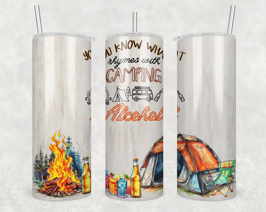 You Know What Rhymes With Camping Tumbler