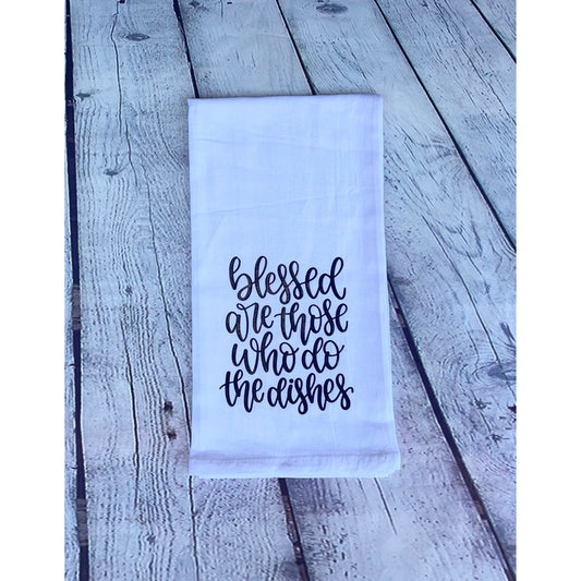 Blessed Are Those Who Tea Towel