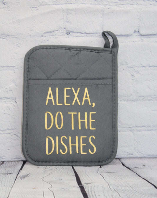 Alexa Do The Dishes Pot Holder