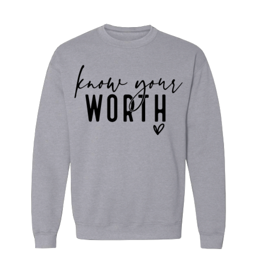 Know Your Worth Crew Neck