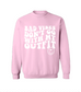 Bad Vibe Don't Go With My Outfit Crew Neck