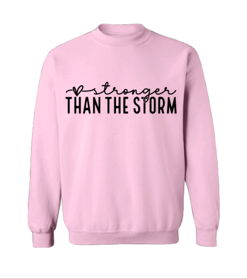 Stronger Than The Storm Crew Neck