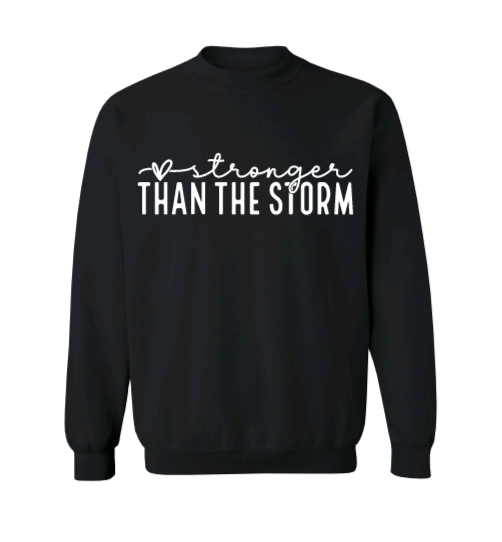 Stronger Than The Storm Crew Neck