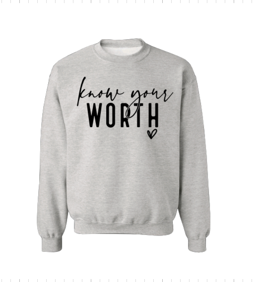 Know Your Worth Crew Neck