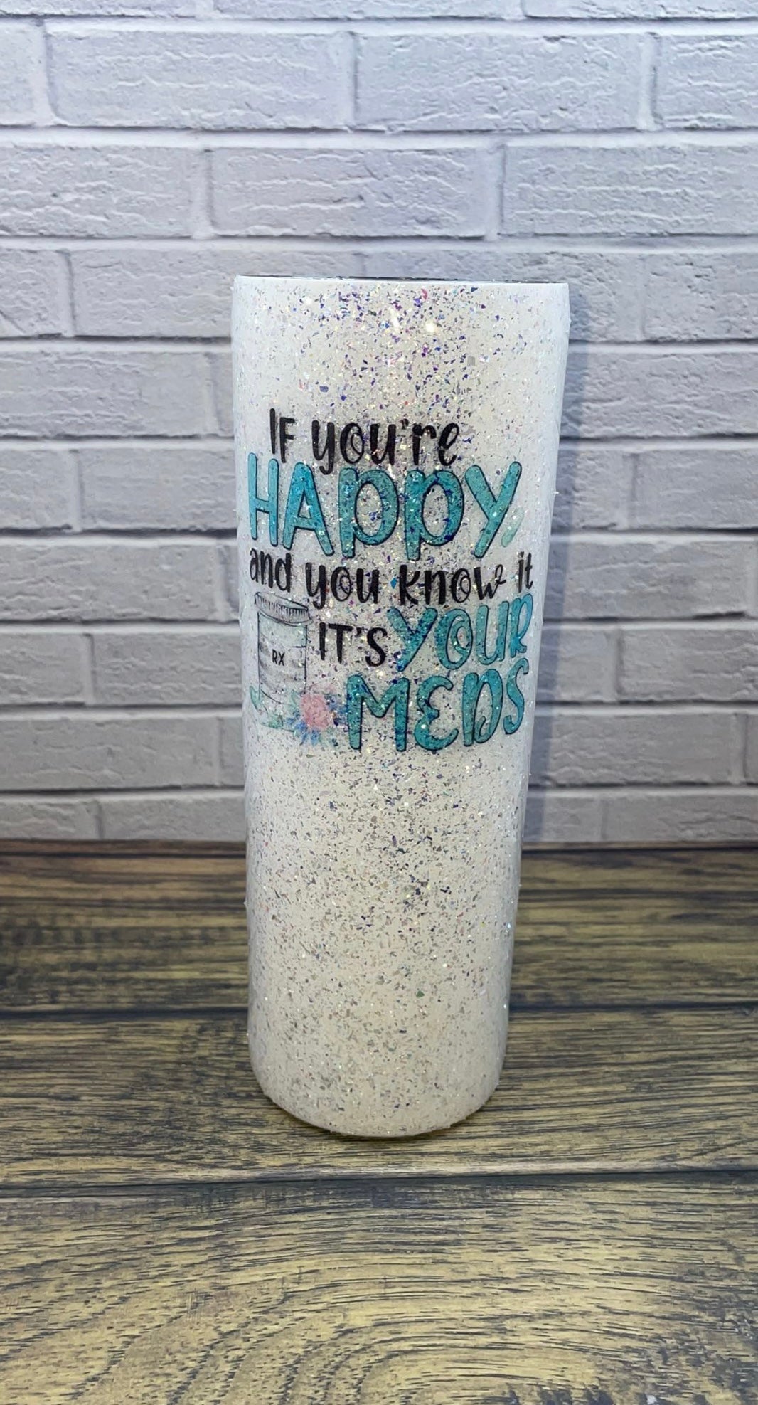 If Your Happy & You Know It Tumbler